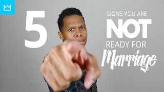 BESTMANMADE: 5 Signs You Are NOT Ready for MARRIAGE