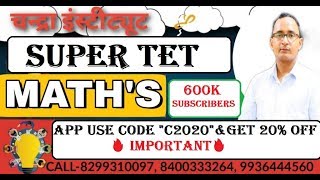 ?08:00PM#SUPER_TET_MATHS SUPER? important?TET_MATHS APP Use Code "C2020" & Get 20%OFFBY PAWAN SIR