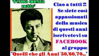 REMO GERMANI : Ferma questa notte = 1962 Dal Gruppo Facebook: "Nuovo Ciao Amici"