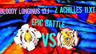 Z ACHILLES 11.XT VS BLOODY LONGINUS 13.J| EPIC BATTLE!