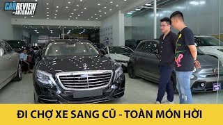 Đi chợ xe sang cũ có đủ "Bim, Mẹc, Lếch-xù" - TOÀN MÓN HỜI?
