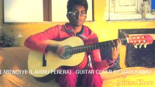 Labendiye (LAHIRU PERERA) guitar cover by madusank...