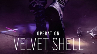 Rainbow Six Siege Operation Velvet Shell
