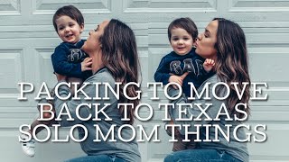 SOLO MOM PACKING TO TRAVEL ACROSS COUNTRY | HOW I FEEL ABOUT GOING TO TEXAS AND SEPARATING