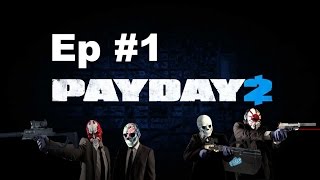 Payday 2 - Gameplay FR #1