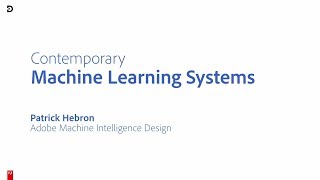 Patrick Hebron: Contemporary Machine Learning Systems