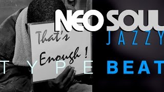 ?➤ NEO SOUL / JAZZY Instrumental ❝ THAT'S ENOUGH ❞ (Longer Version) Soulful Beat by M.Fasol