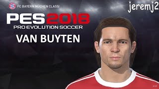D. VAN BUYTEN Face + stats edit PES 2018 ou 2019 (OM & BAYERN MUCHEN CLASSICS)