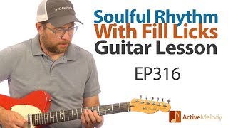 Soulful rhythm guitar lesson, with fill licks - How to compliment the band [Guitar Lesson] - EP316