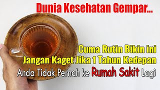 CUKUP MINUM 1 GELAS... TUBUH SEHAT DAN BEBAS PENYAKIT SELAMA-LAMANYA