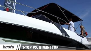 Boating Tips: Should You Get a T-Top, or a Bimini?