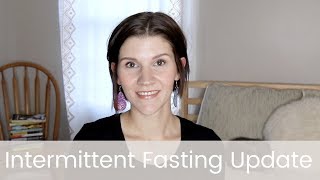 INTERMITTENT FASTING UPDATE | Are we still fasting? New dietary restrictions?