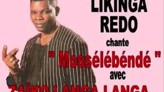 Mossélébéndé, LIKINGA  REDO et ZAÏKO