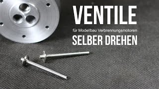 Ventil für Modellbau Verbrennungsmotor selber drehen