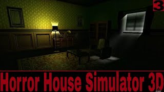 Horror House 3D Simulator Final Part 3