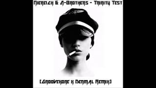 Niereich & A Brothers - Trinity Test (Groovekore x Denmal Remix)