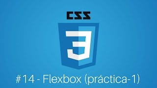 #14 Curso de Css3 - Ejemplo (1) práctico de Flexbox, sitio web responsive