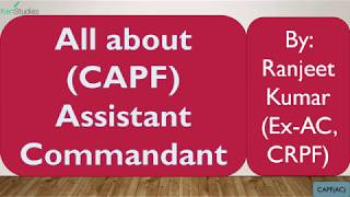 #CAPF #Assistant#Commandant all you need to know