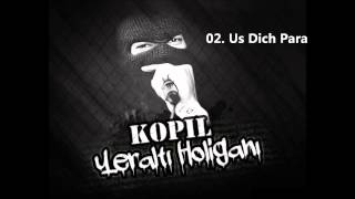 Kopil - Us Dich Para (Yeraltı Holiganı)