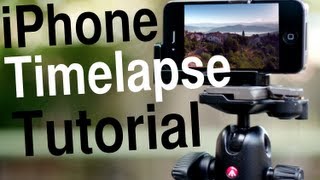 Shooting Timelapses with an iPhone