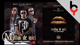 Besitos De Miel - Ch12 Feat. Natan & Shander #MVE