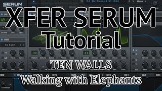 Serum Tutorial - Brass Bass/Lead (Walking with Elephants) Free Patch D/L