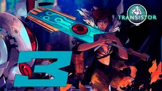 Прохождение Transistor ч.3
