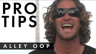 How to do an Alley-Oop with Timmy Curran