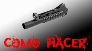 Como hacer un lanza granadas (Fácil)