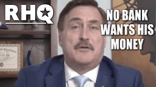 Mike Lindell Has NOWHERE To Put His Money
