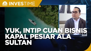 Yuk, Intip Bisnis Kapal Pesiar Ala Sultan