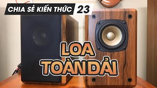 Kiến thức cơ bản khi chơi loa toàn dải | Chia sẻ kiến thức 23