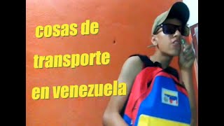 cosas de transporte publico#Venezuela