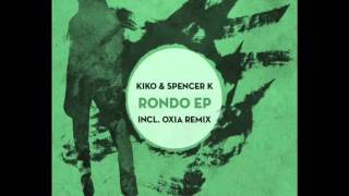 Kiko & Spencer K - Rondo ( Oxia remix ) [ Clarisse Records CR041 ] 96 kbps