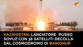 Kazakistan: lanciatore russo Soyuz con 38 satelliti decolla dal cosmodromo di Baikonur