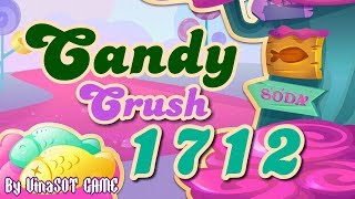 Candy Crush Soda Saga Level 1712 ☆☆☆ Completed NO BOOST