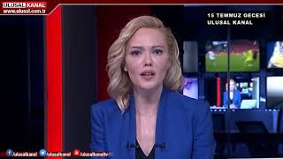 Ulusal Kanal 15 Temmuz'da ne yaptı?