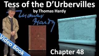 Chapter 48 - Tess of the d'Urbervilles by Thomas Hardy