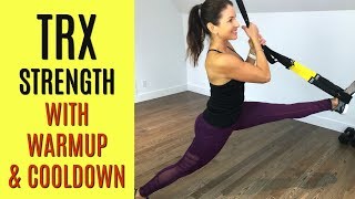 TRX STRENGTH WORKOUT - INCLUDING WARM UP & COOLDOWN