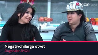 Dugonalar SHOU - Negativchilarga otvet
