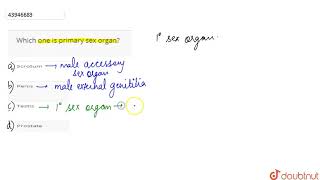 Which one is primary sex organ?