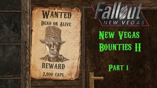 Fallout New Vegas New Vegas Bounties II Part 1