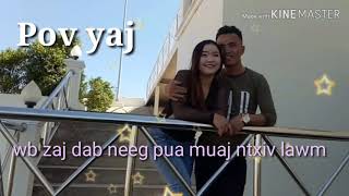 Wb zaj dab neeg pua muaj ntxiv lawm (POV YAJ) Nkauj tshiab 2019-2020