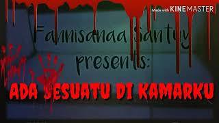 Ada Sesuatu Di Kamarku || Film Horor Pendek Terseram