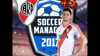 Soccer Manager 2017 - TERMINA EL MERCADO DE FICHAJES - RIVER PLATE#5