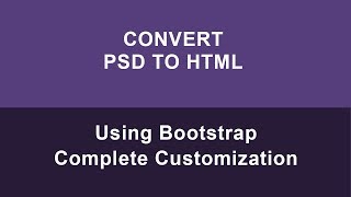 PSD to HTML - complete tutorial with Bootstrap Customization - Part 1