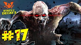 НОВАЯ БОЛЬШАЯ БАЗА ▶ Прохождение State of Decay 2 #17