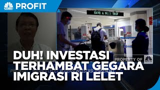 Imigrasi Lelet Hambat Investasi, Apa Masalahnya?