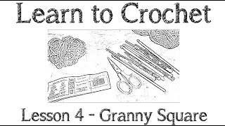Learn to Crochet! Lesson 4 - Granny Square