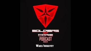 Wars Industry @ Soldiers Of Core Podcast #8